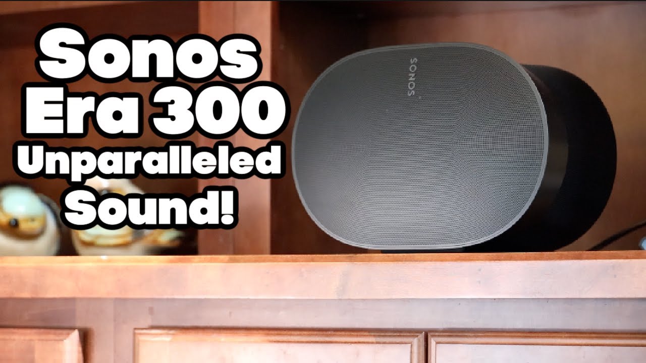 Sonos Era 300 Review: Ultimate Immersive Sound Experience