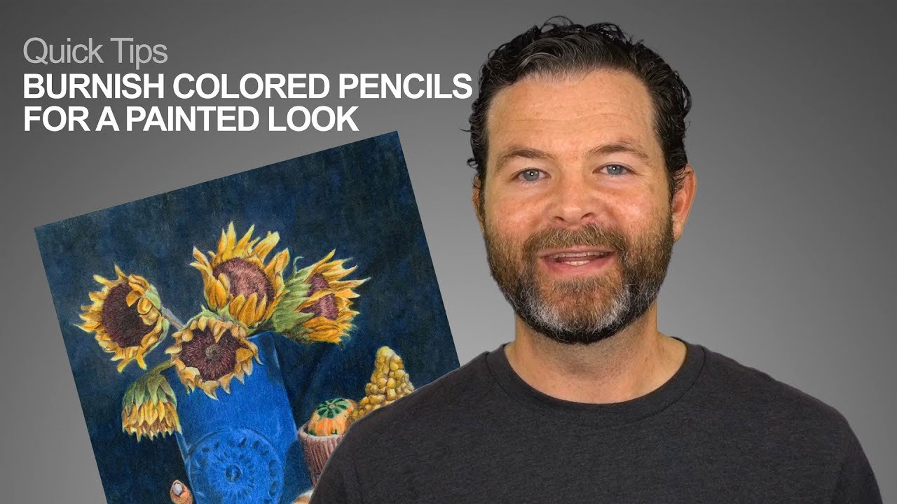 Make Colored Pencils Look Like Paint: Burnishing Techniques