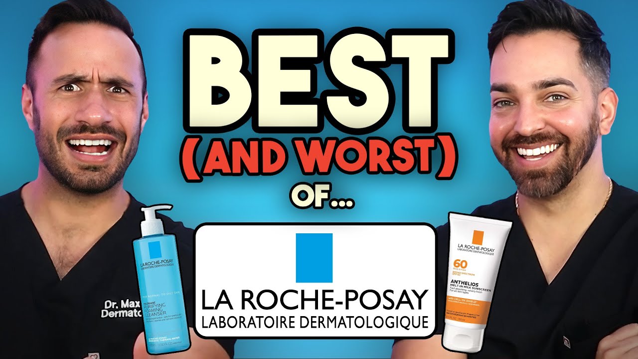La Roche-Posay Best & Worst: Dermatologist Reviews