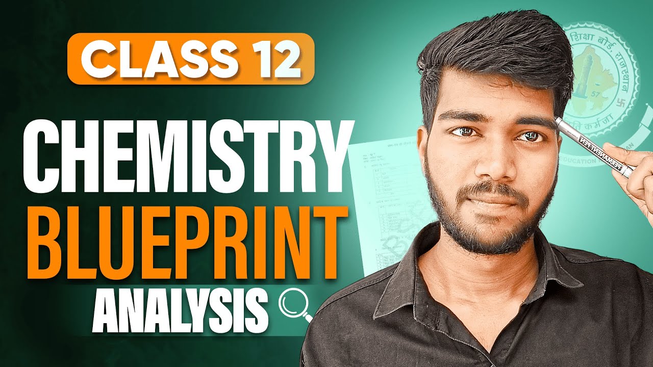 Class 12 Chemistry Blueprint: Exam Pattern & Chapter-wise Weightage