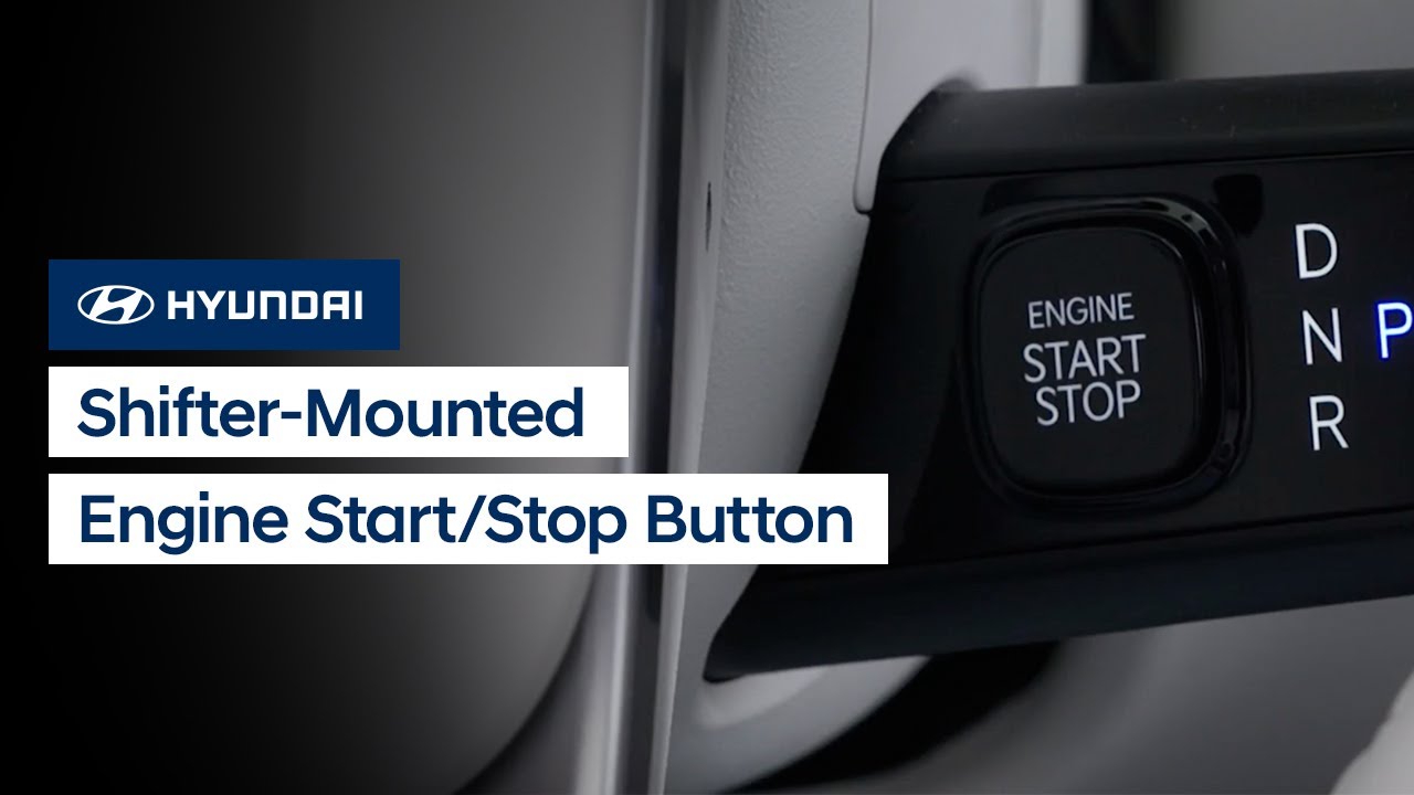 Master Hyundai's Shifter Start Button: Essential Usage Guide