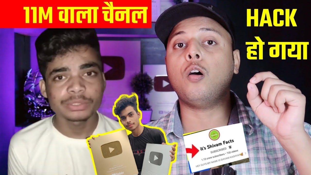 title：11.5M Subscriber Channel Hacked: How to Recover & Help Shivam Facts