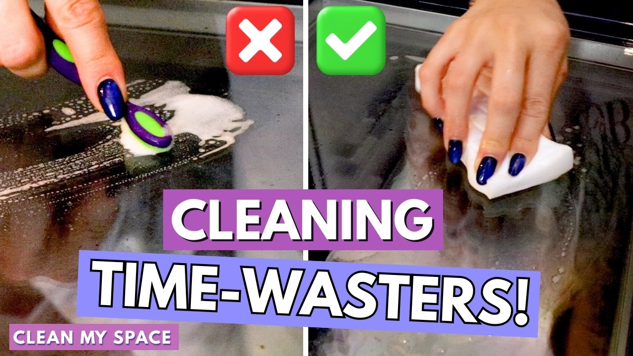 10 Cleaning Time-Wasters Stealing Hours (Fix Them Now)