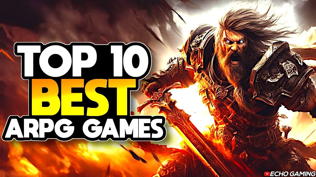 Top 10 Action RPGs: Best Picks Across Platforms