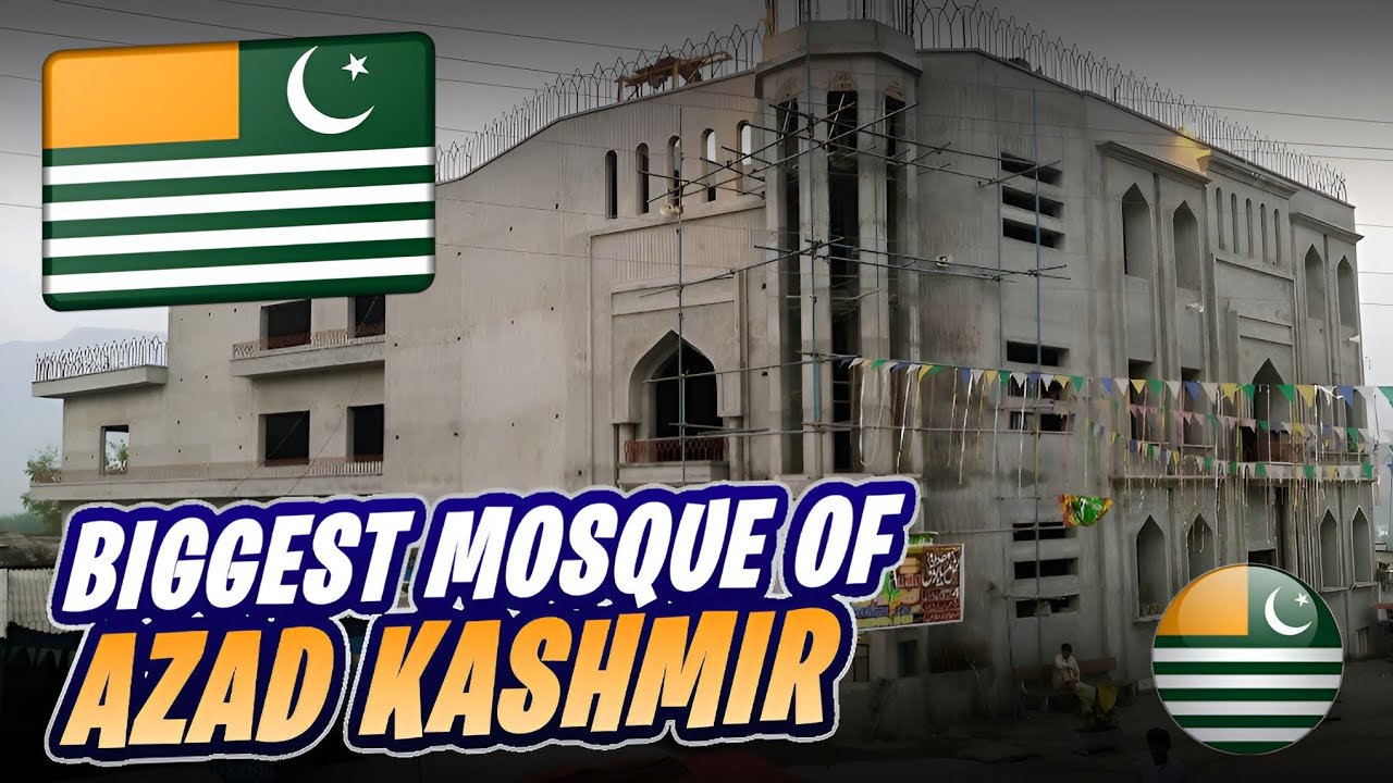 Support Azad Kashmir's Largest Mosque-Madrasa Project