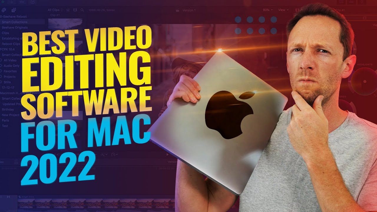 Best Mac Video Editing Software 2023: Expert Picks & Guide
