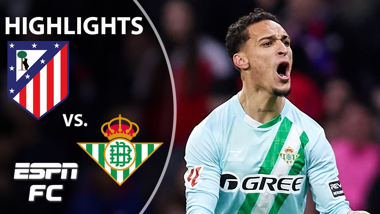 Real Betis Tactical Masterclass Stuns Atletico Madrid 1-0