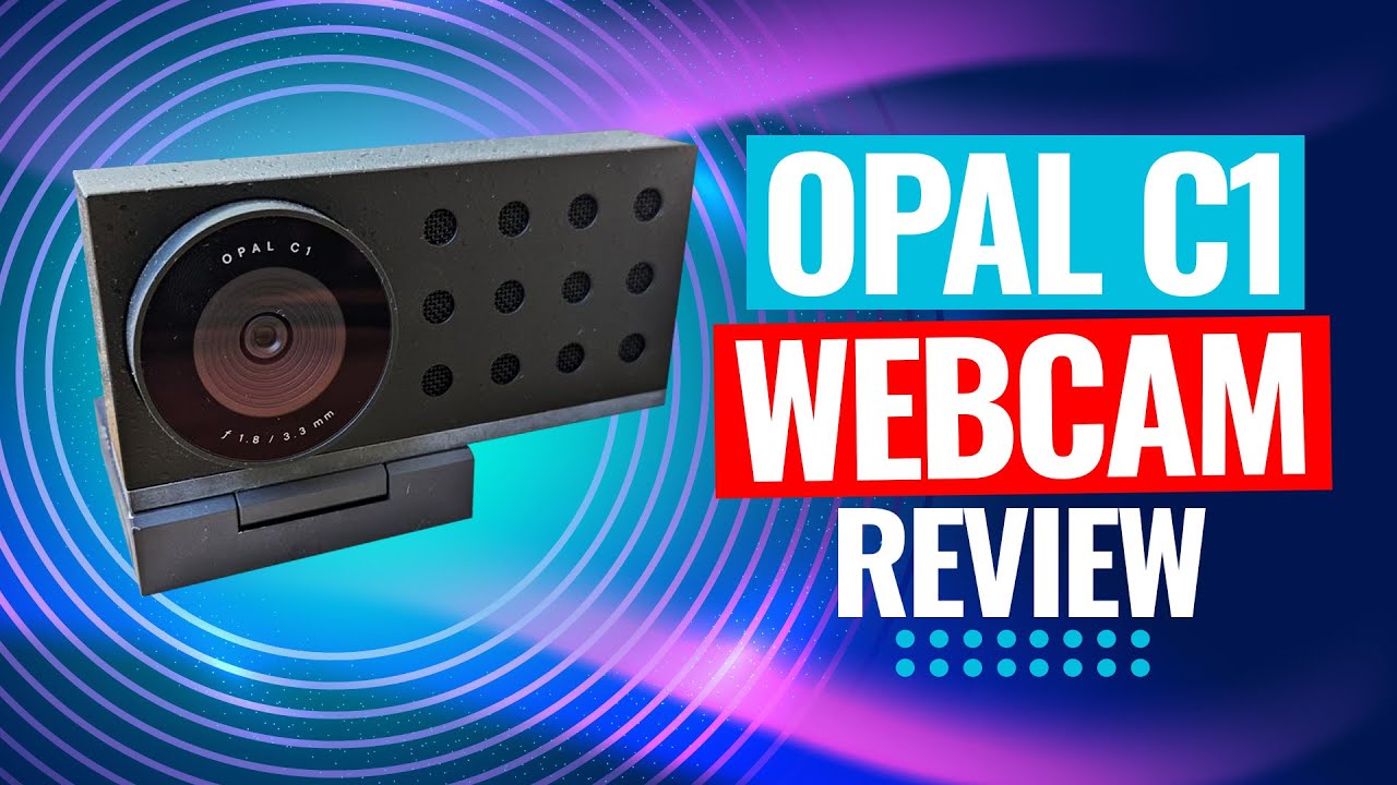 Opal C1 Webcam Review 2024: Still the Best?