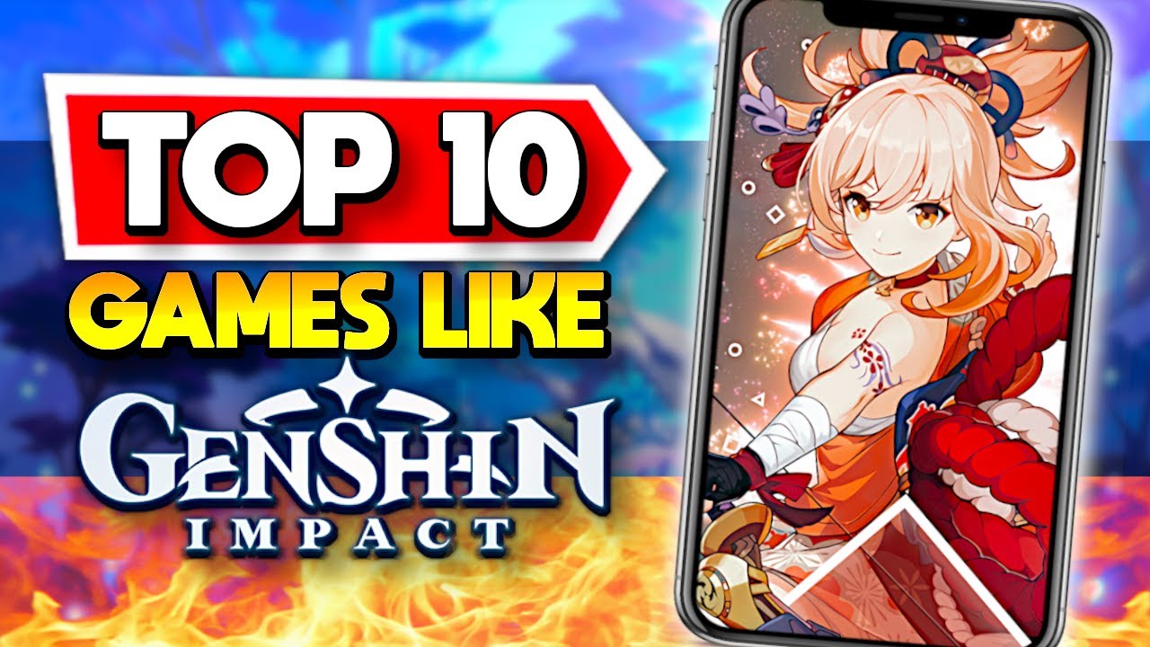 Top 10 Games Like Genshin Impact Worth Playing