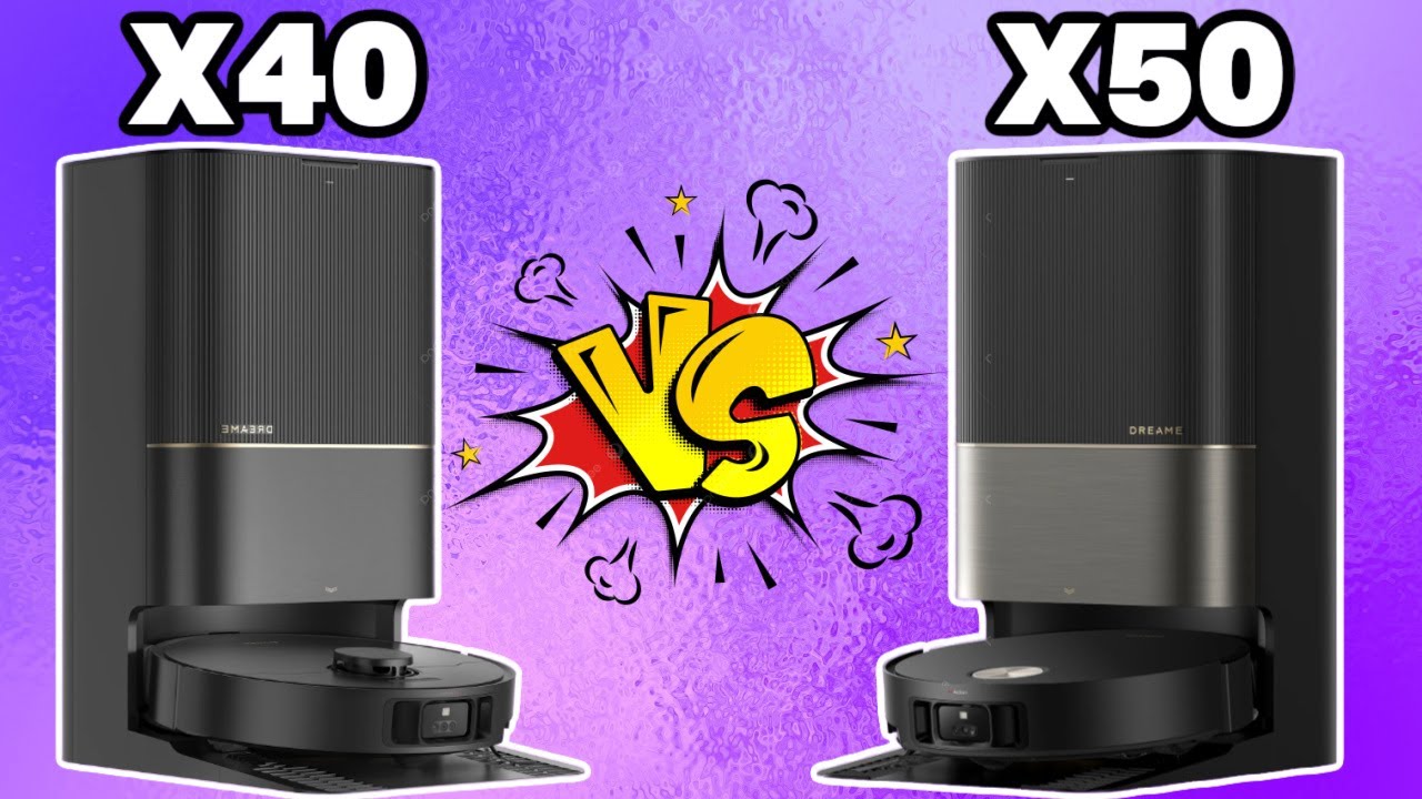 Dreametech X40 vs X50 Ultra: Expert Vacuum Comparison Guide