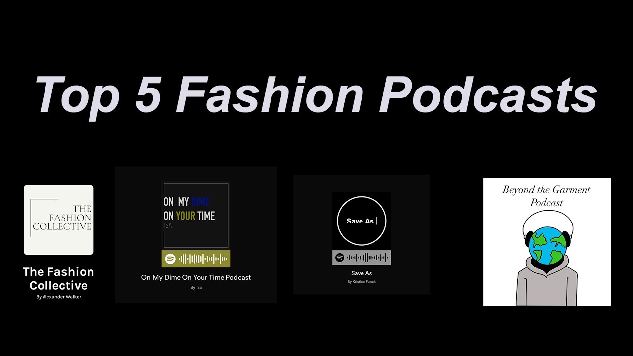 Top 5 Fashion Podcasts for Industry Insights & Style