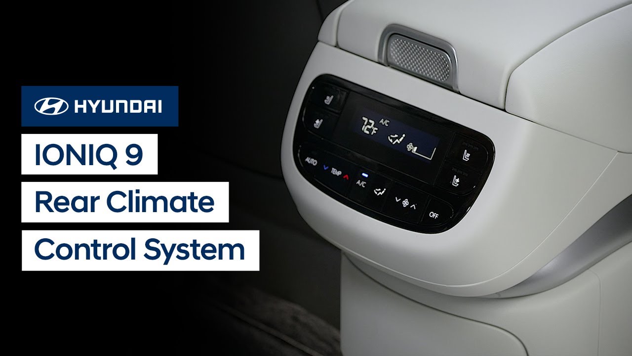 Hyundai Ioniq 9 Rear Climate Control Master Guide