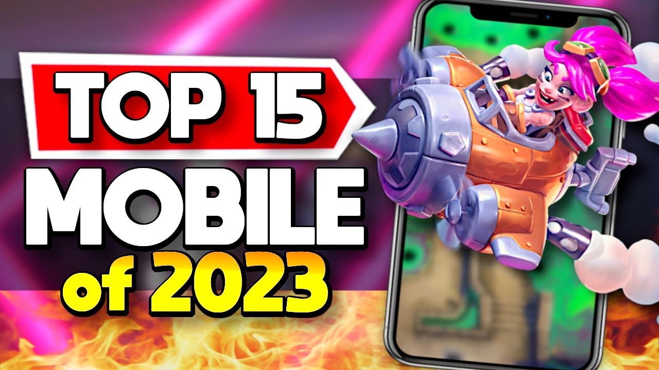 Top 15 Mobile Games of 2023: Must-Play Titles