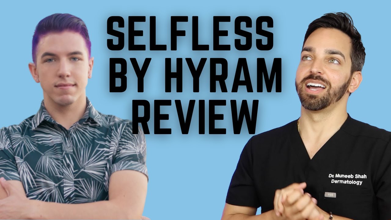 Selfless by Hyram Skincare Review: Dermatologist's Honest Take