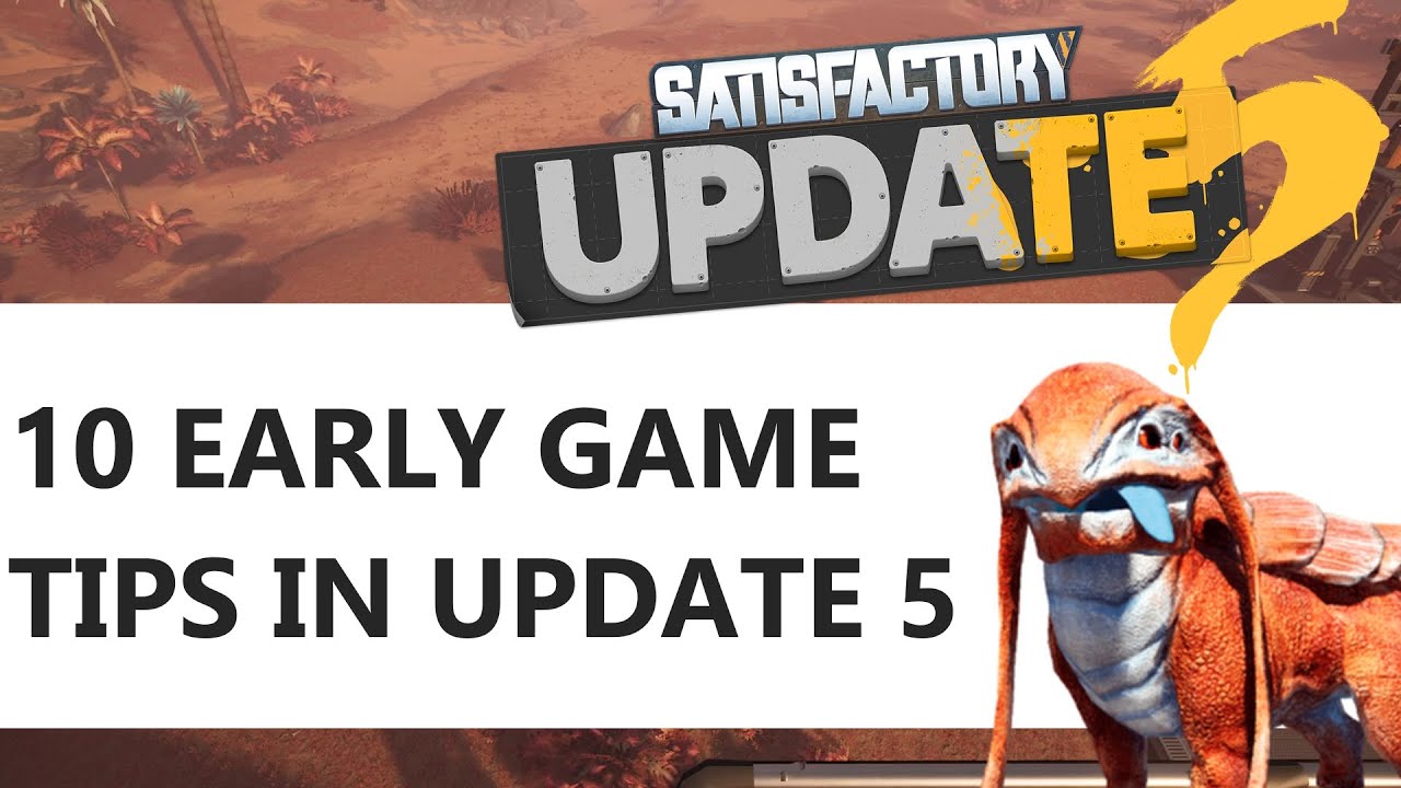 10 Essential Satisfactory Early Game Tips & Strategies