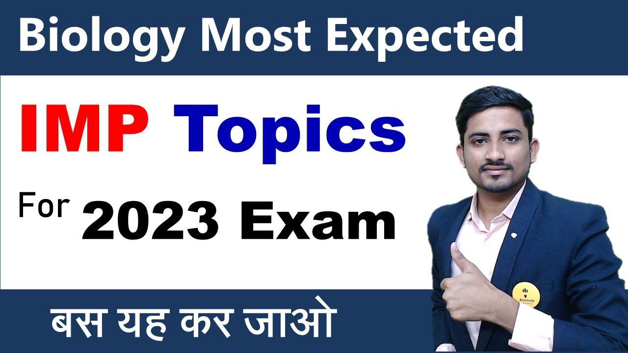 Class 12 Biology: 2023 Board Exam Important Topics Revealed