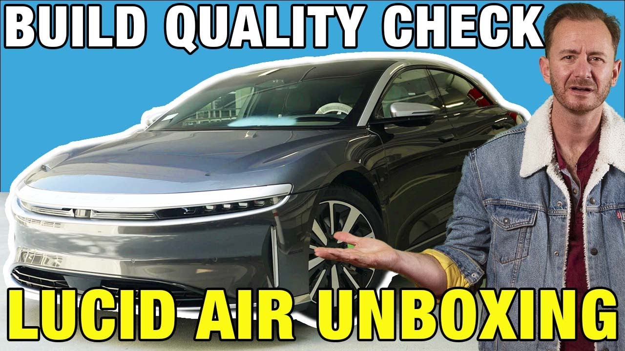 Lucid Air Build Quality Review: Real Improvements After $140k Delivery?