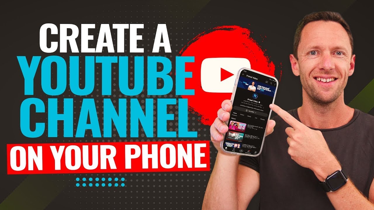 Create YouTube Channel on Phone: Complete Beginner Guide