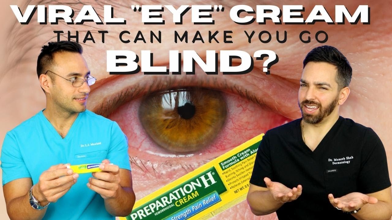 Preparation H Eye Cream Hack: Does It Work and Blindness Risks?
