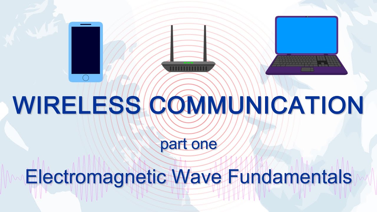Understanding EM Waves: Wireless Communication Fundamentals