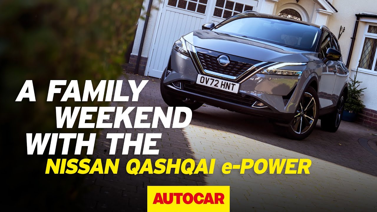 title：Nissan Qashqai e-Power Review: Is It the Perfect Family Car?