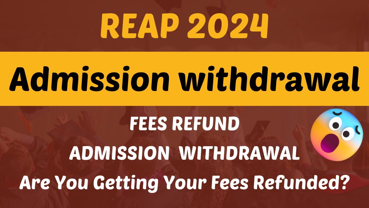 College Admission Fee Refund Policy: Step-by-Step Guide 2024