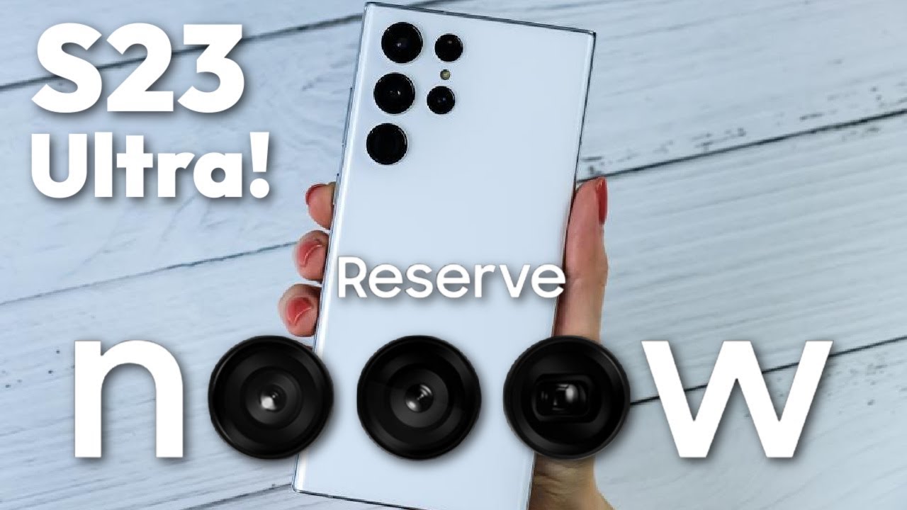 Reserve Samsung S23: Get $100 Bonus Credit & Early Access