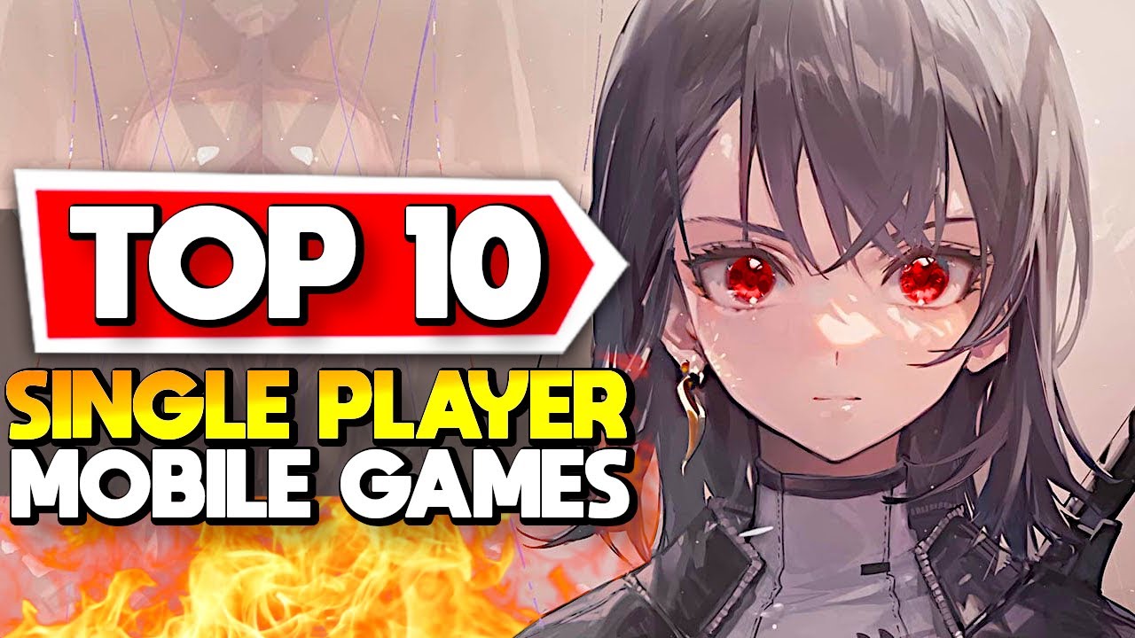 Top 10 Single Player Mobile Games for Offline Play in 2024