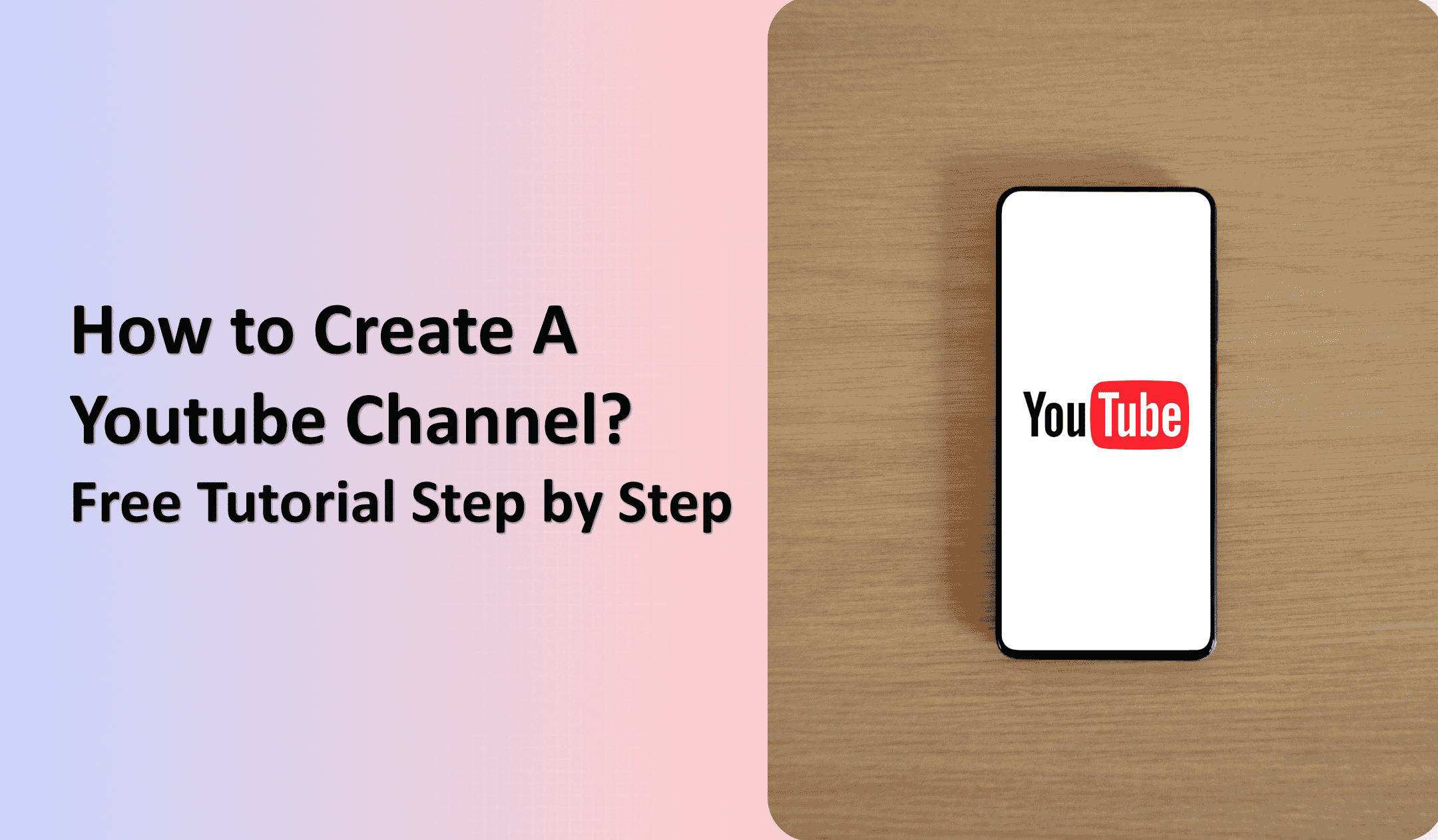 How to Create A Youtube Channel | Free Tutorial Step by Step