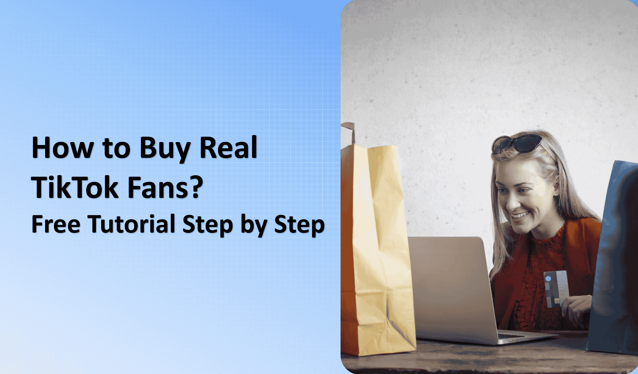 How to Buy Real TikTok Fans in 2026? Free Tutorial Step by Step