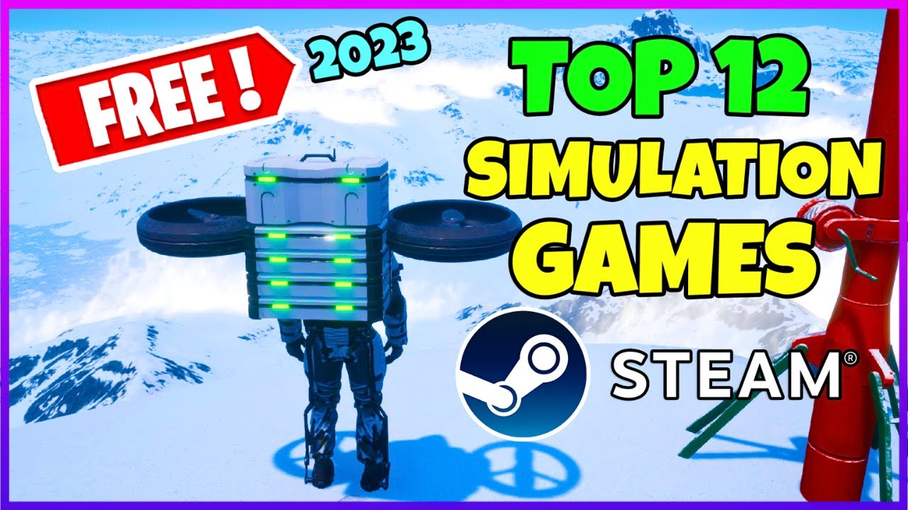 Top 12 Free Steam Simulation Games: Ultimate 2023 Guide