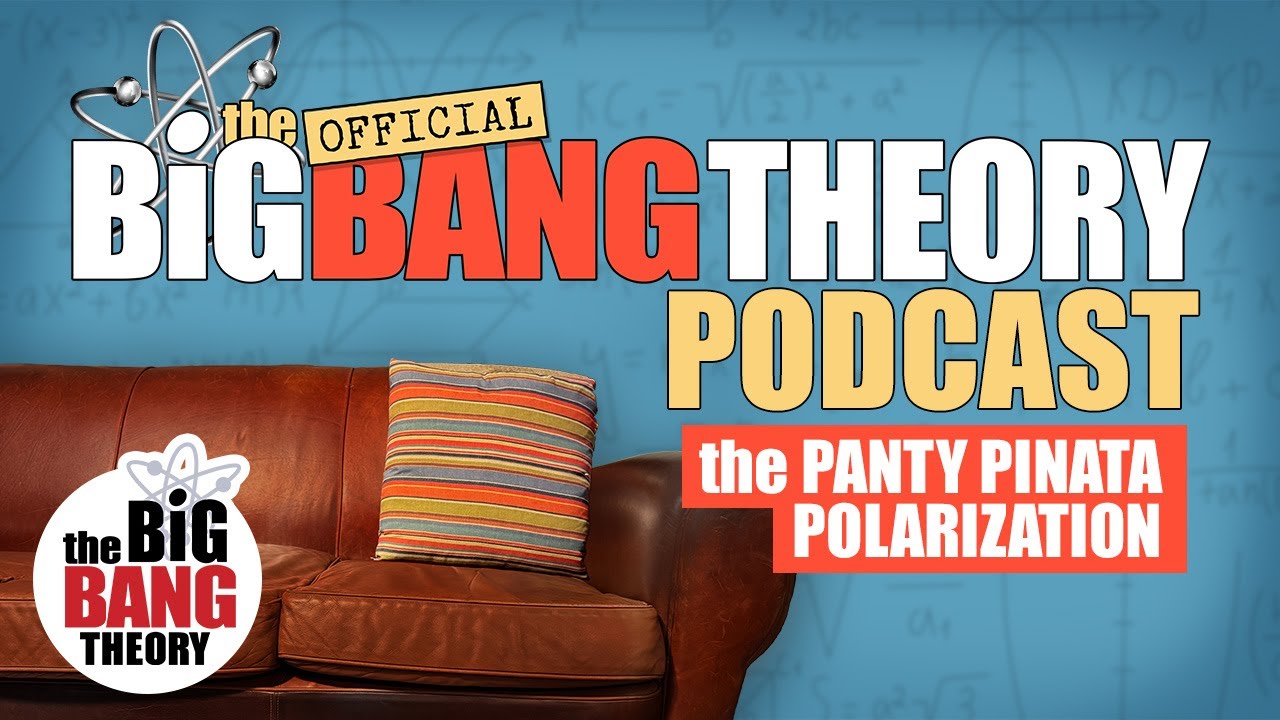 Big Bang Theory Secrets: Panty Piñata Polarization Insights