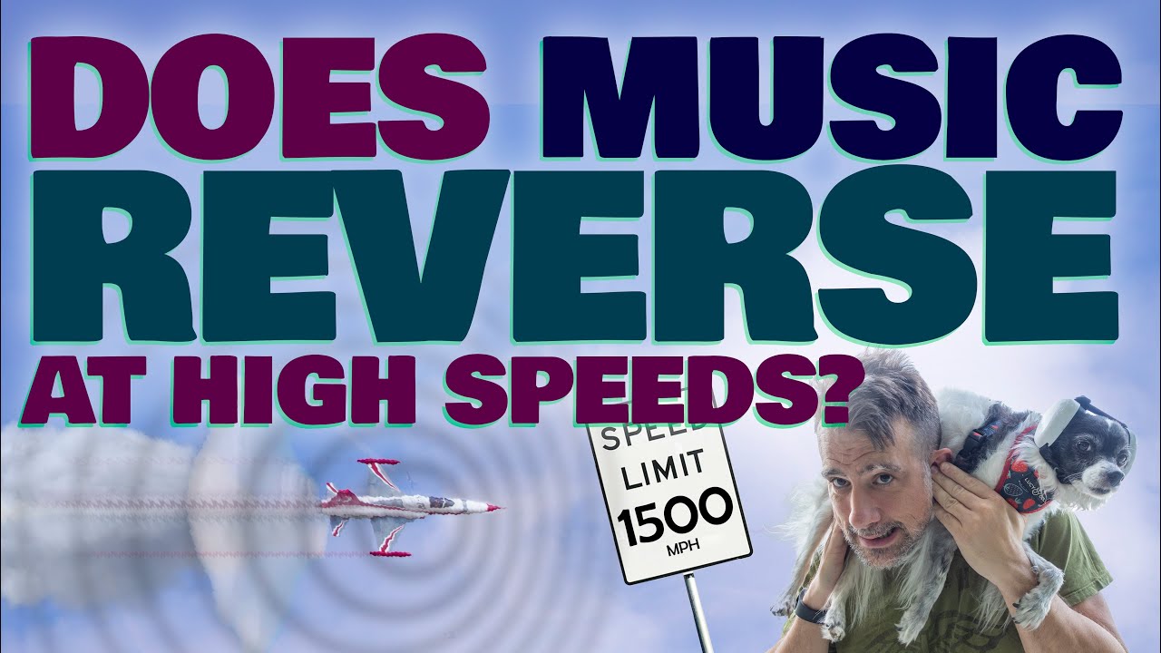 Supersonic Sound: Does Music Play Backwards at Mach 2?