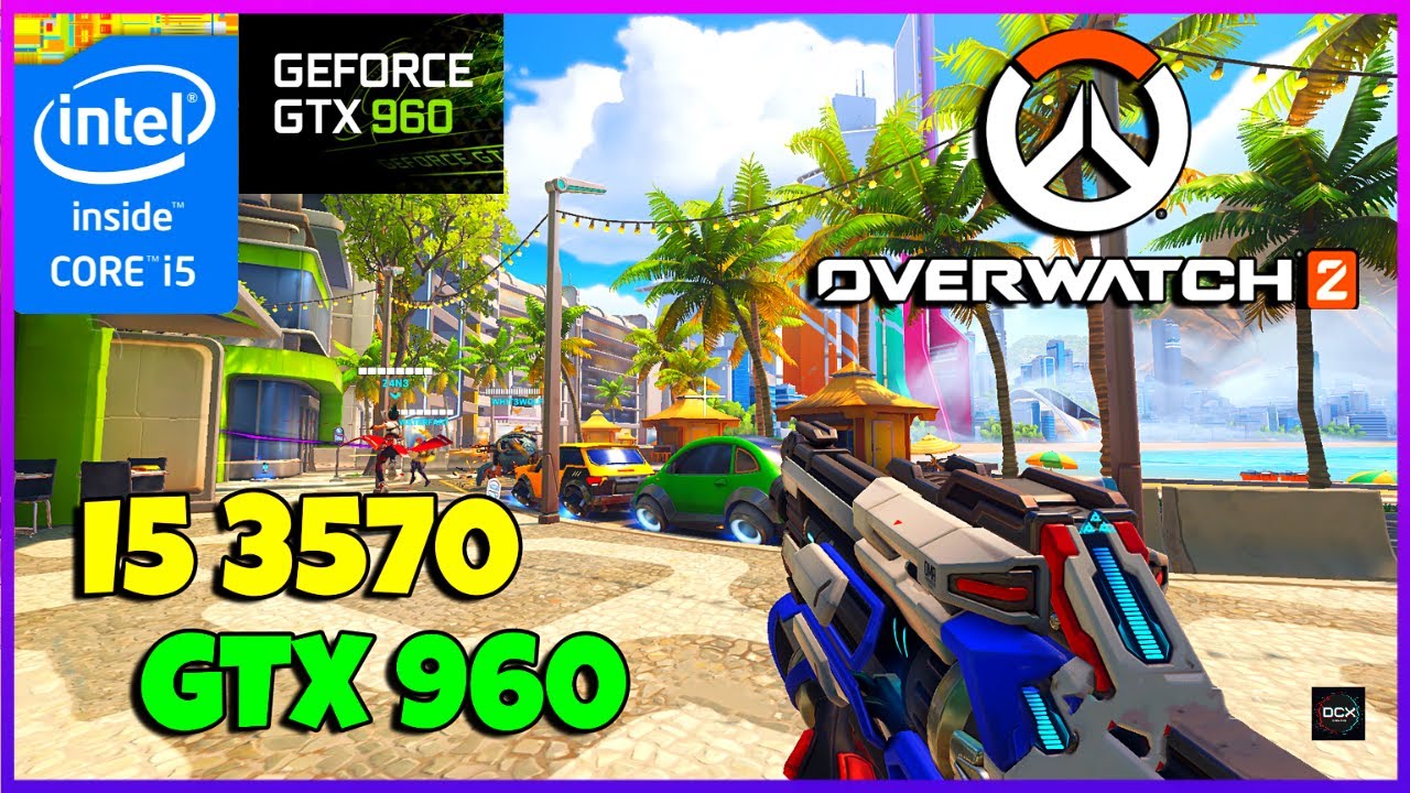 Overwatch 2 Performance on i5-3570 & GTX 960: FPS Analysis