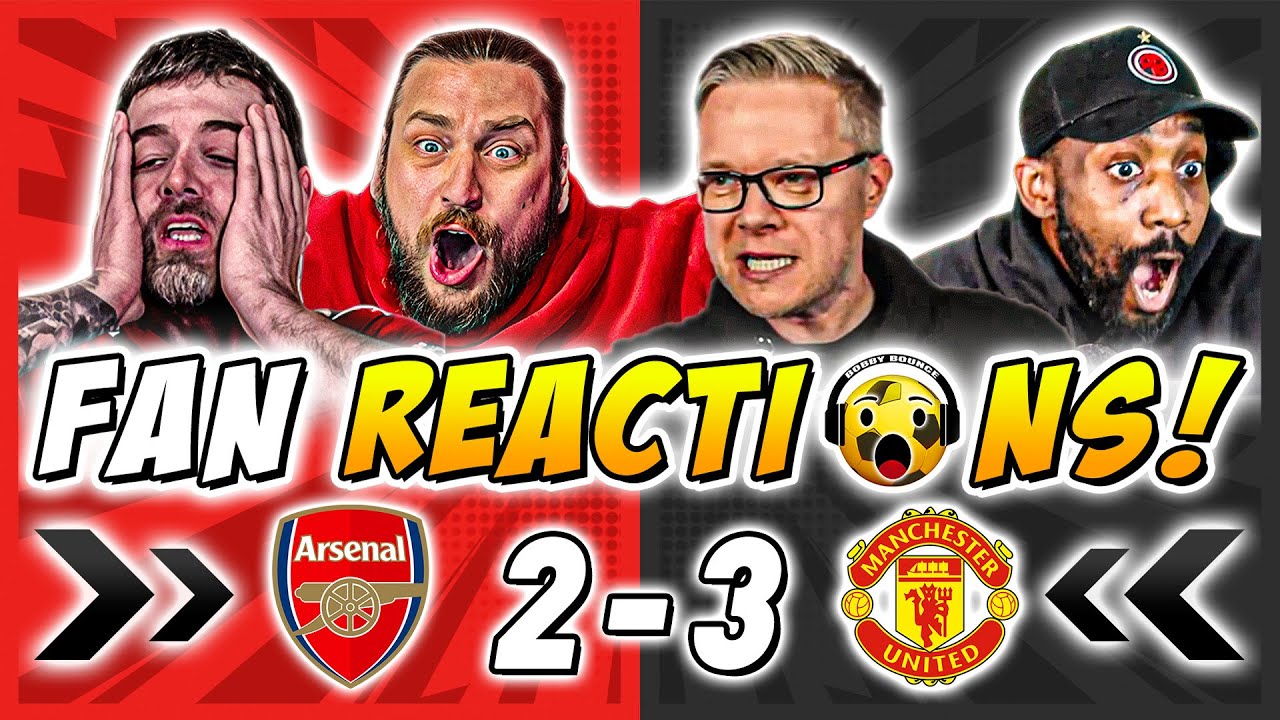 Man Utd vs Arsenal Fan Reaction: Emotional Rollercoaster Analysis