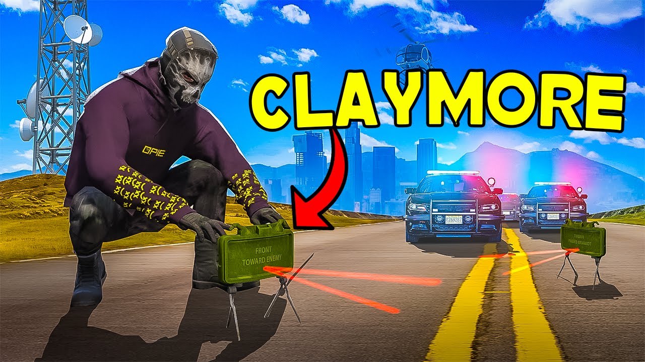 Mastering GTA Claymore Tactics: Annoy Police Like a Pro