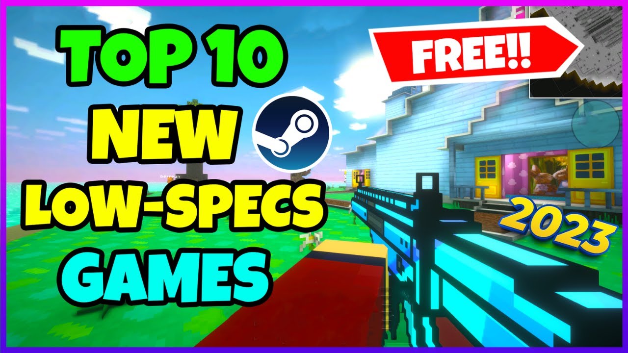 Best Free Low-Spec PC Games 2023: Smooth Steam Picks