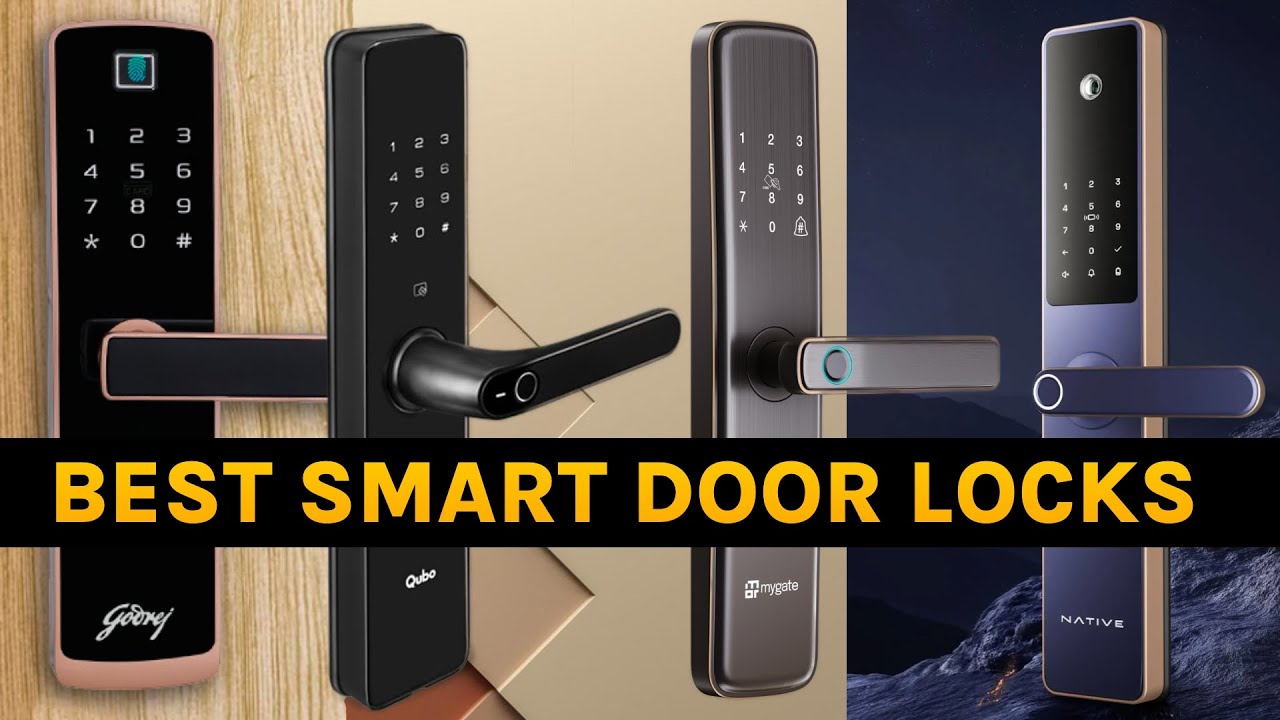 Best Smart Door Locks in India 2024: Expert Comparison & Top Pick