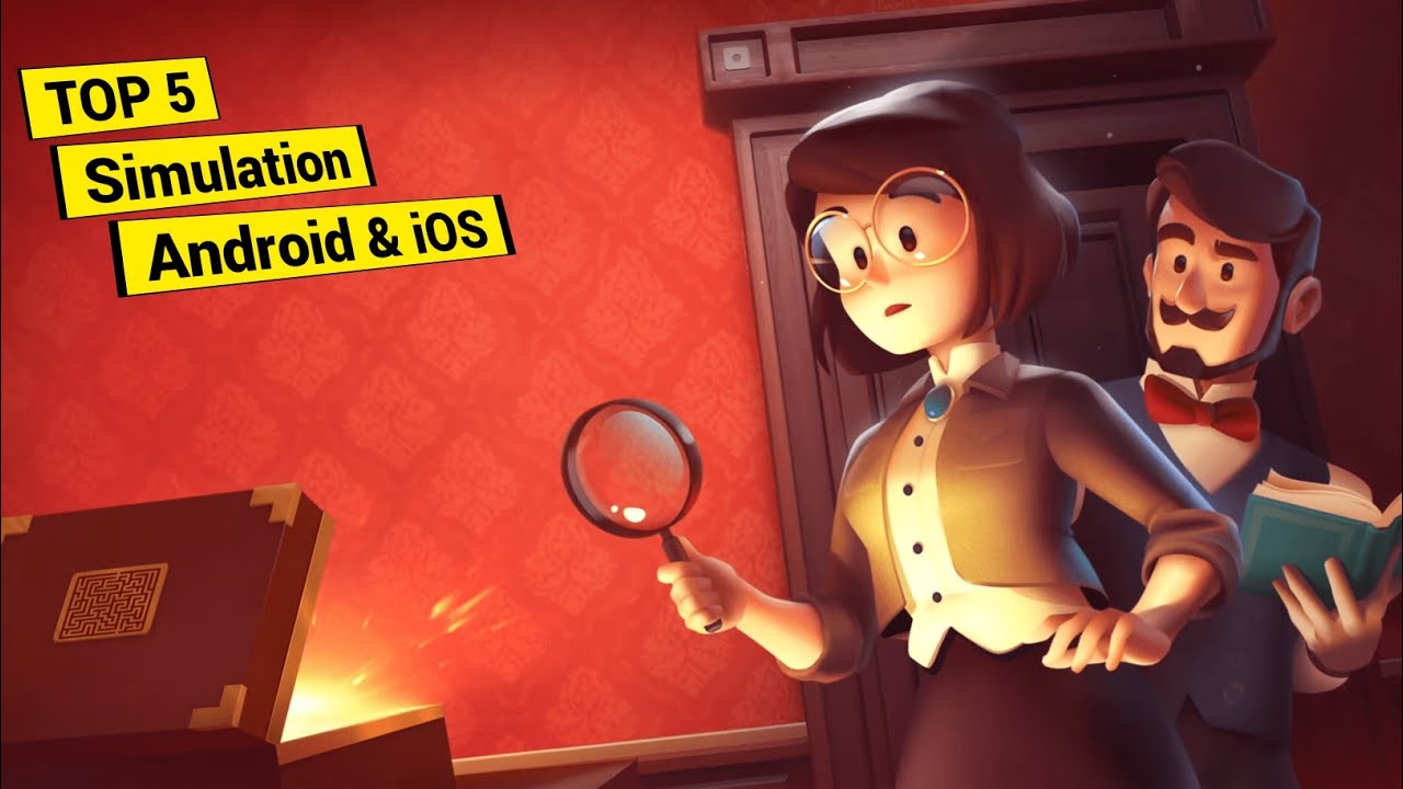 Top 5 Mobile Simulation Games: Expert Picks & Play Guides