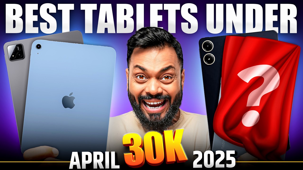 Best Tablets Under ₹30,000: Expert Picks for Every Budget
