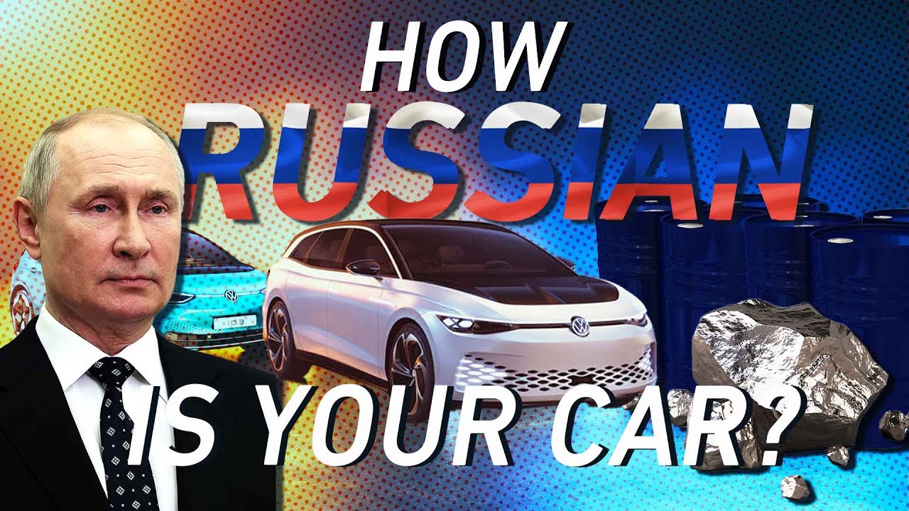 Russian Raw Materials in Cars: Ukraine War Impact Explained