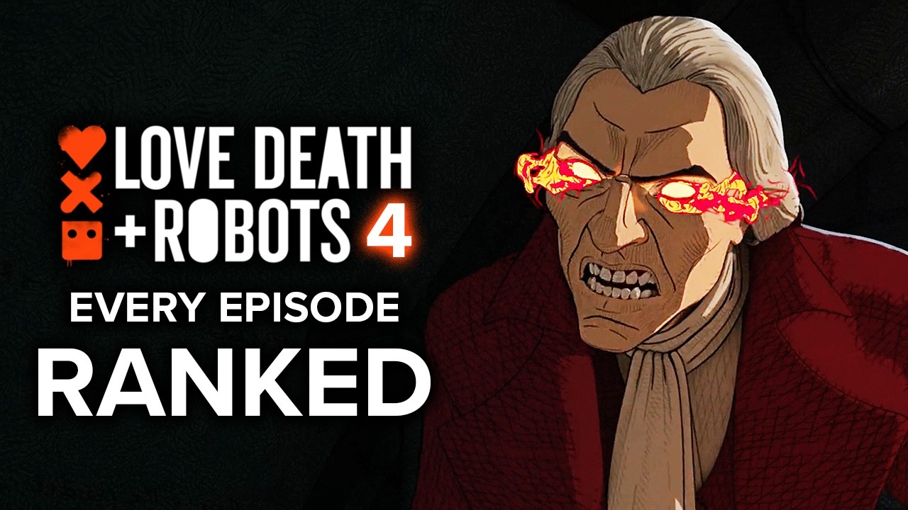 Love Death & Robots Season 4 Episodes Ranked Worst to Best