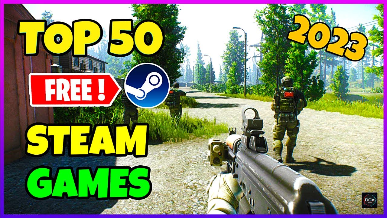 Top 50 Free Steam Games 2023: Play Now Without Paying
