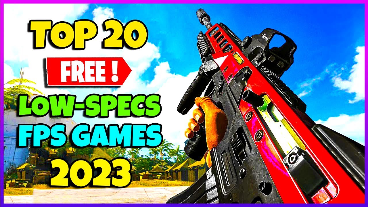 20 Top Free FPS Games for Low-Spec PCs (2024 Performance Tested)