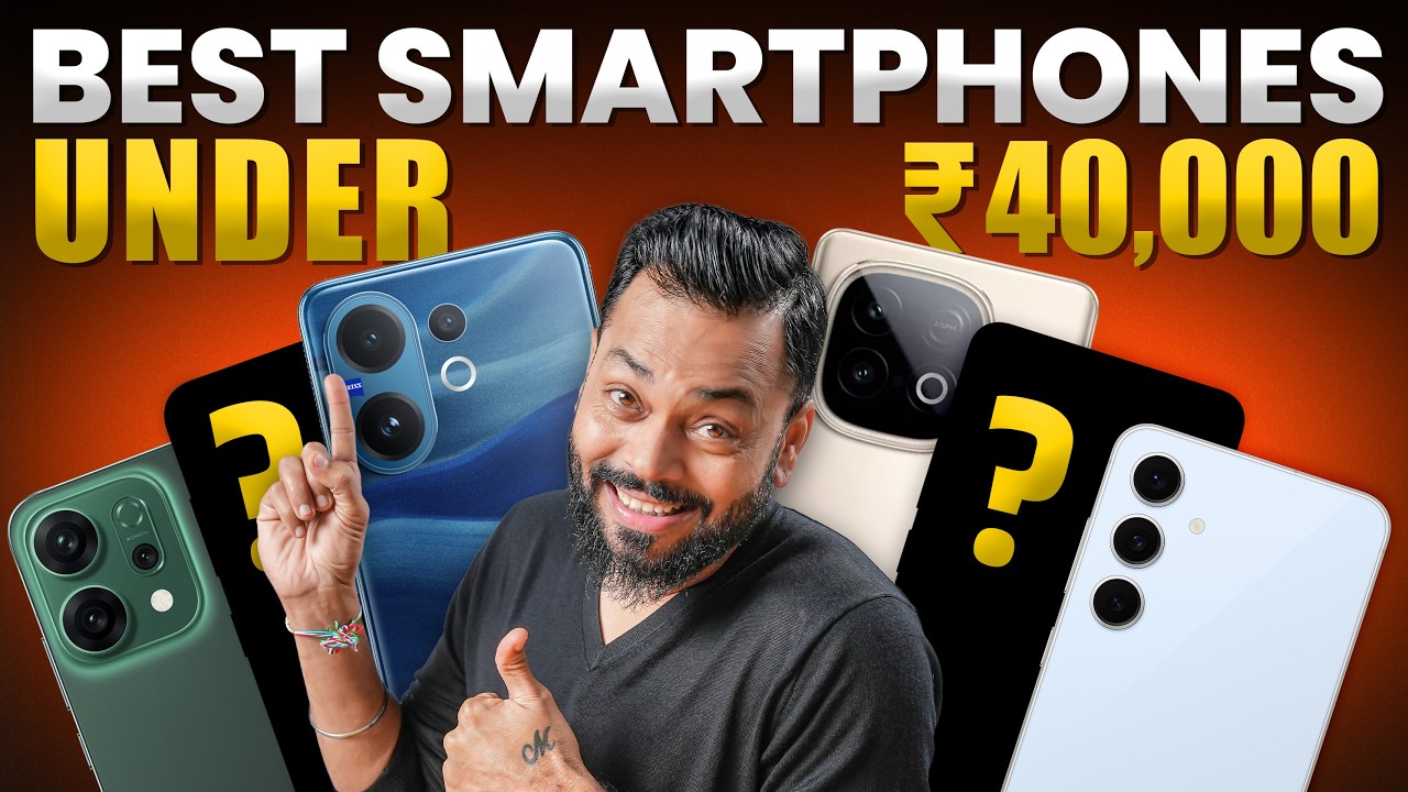Top Flagship-Level Phones Under ₹40,000: Expert Picks 2024