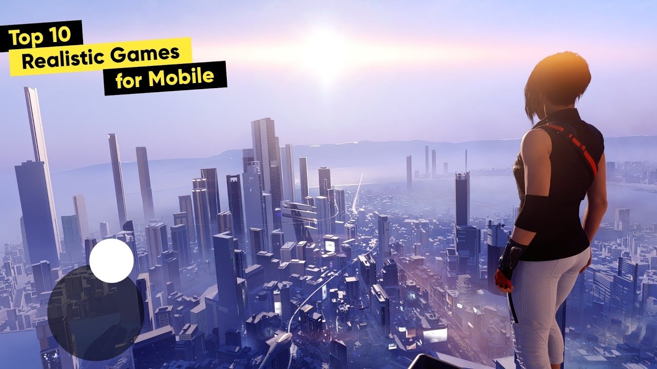 Top 10 Most Realistic Mobile Games of 2025 (Android & iOS)