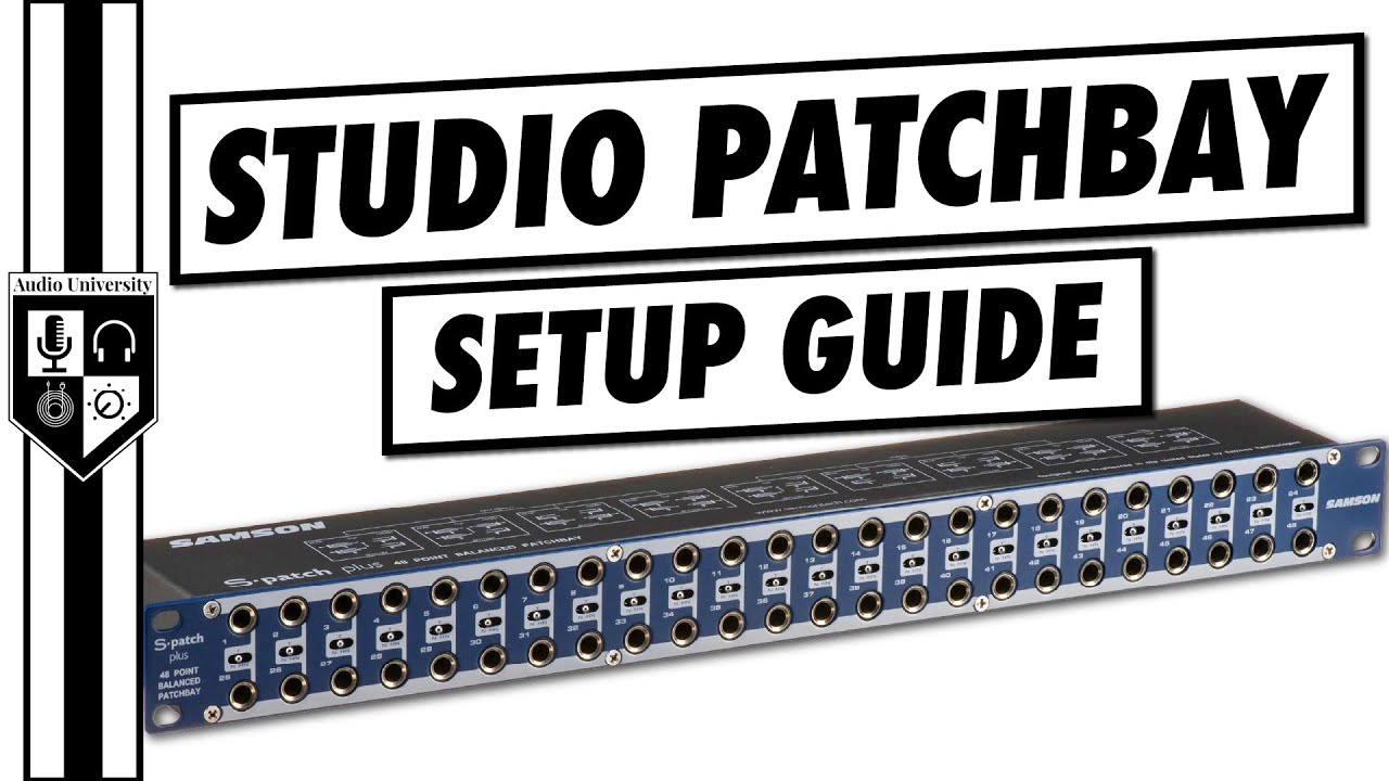 Patchbay Setup Guide: Save Time and Protect Your Studio Gear