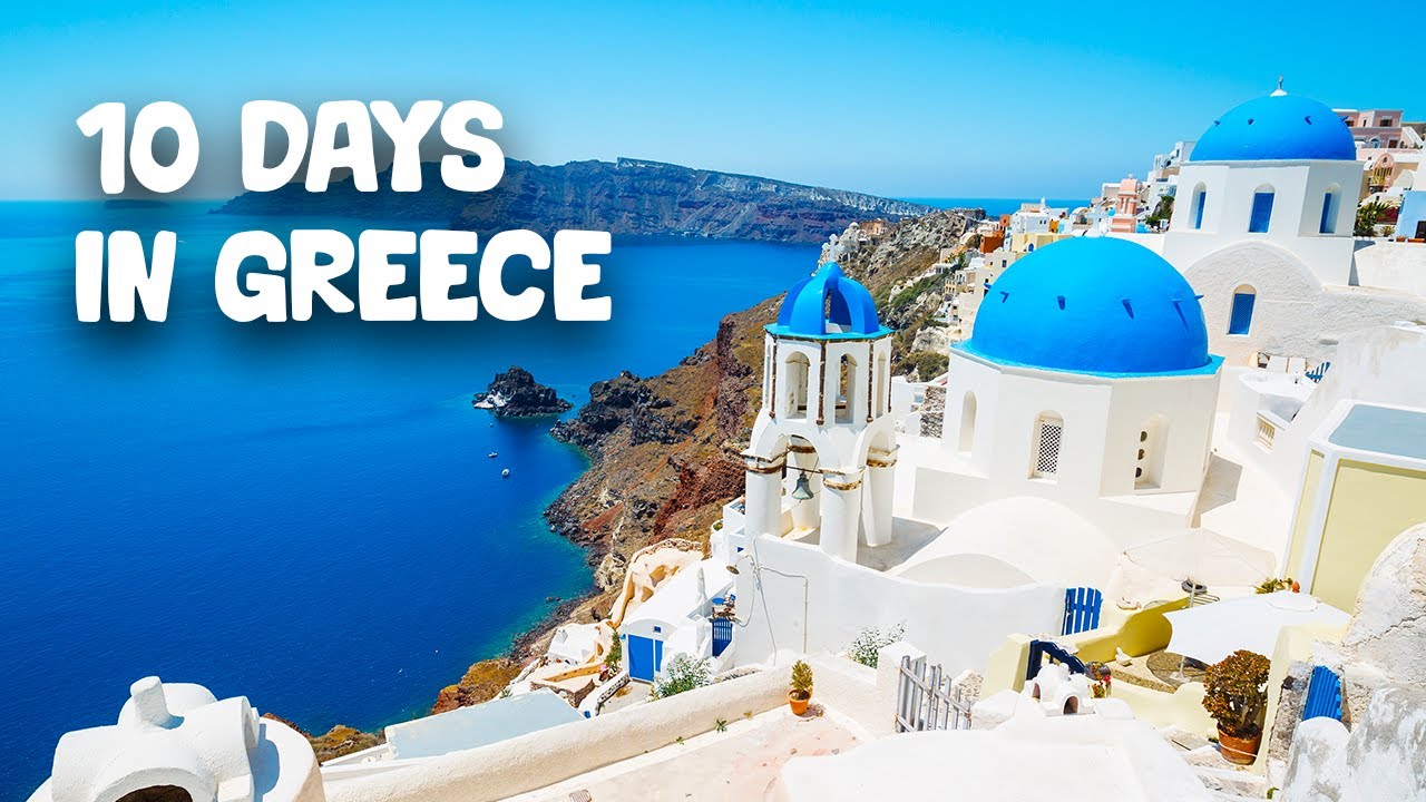 Perfect 10-Day Greece Itinerary: Athens to Islands
