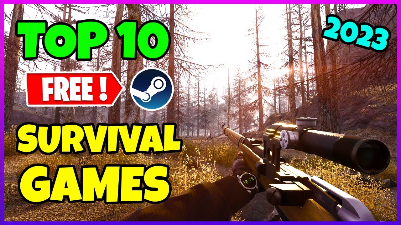 Top 10 Free Survival Games on Steam 2023: Ultimate Guide