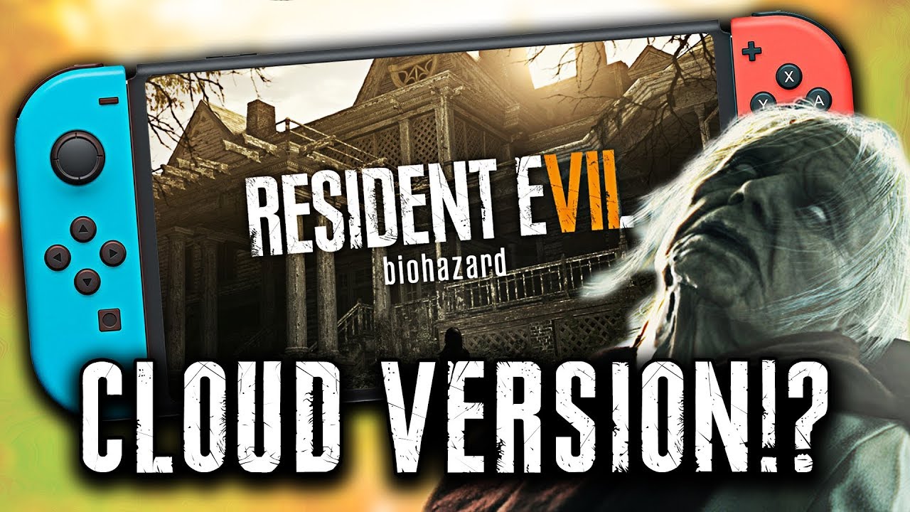 Resident Evil 7 on Switch: Cloud Streaming Pros & Cons